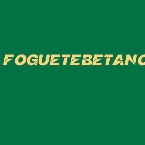 Logo da FOGUETEBETANO